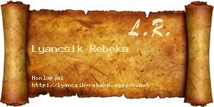 Lyancsik Rebeka névjegykártya